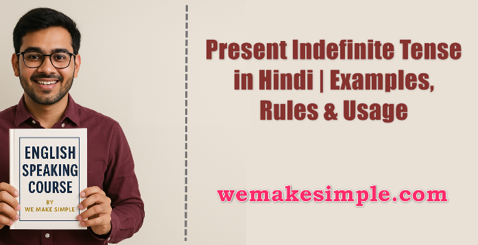 Present Indefinite Tense in Hindi | Examples, Rules & Usage