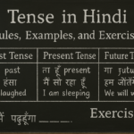 Tense in Hindi – Rules, Examples, and Exercise